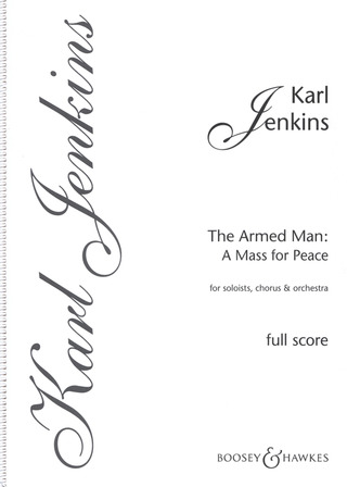 Karl Jenkins: The Armed Man: A Mass for Peace