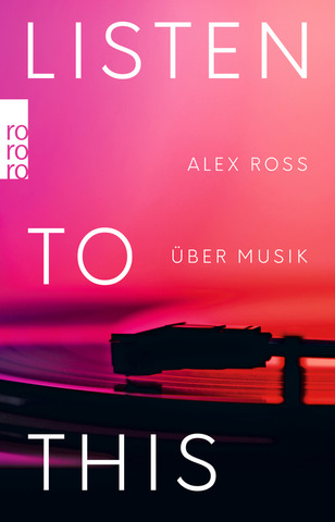 Alex Ross: Listen to this