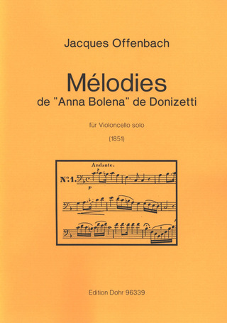 Jacques Offenbach - Mélodies de "Anna Bolena" de Donizetti arrangées pour Violoncelle seul (1851)