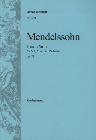 Felix Mendelssohn Bartholdy - Lauda Sion  op. 73