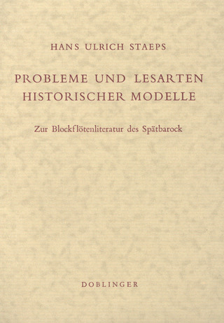 Hans Ulrich Staeps: Probleme und Lesarten historischer Modelle
