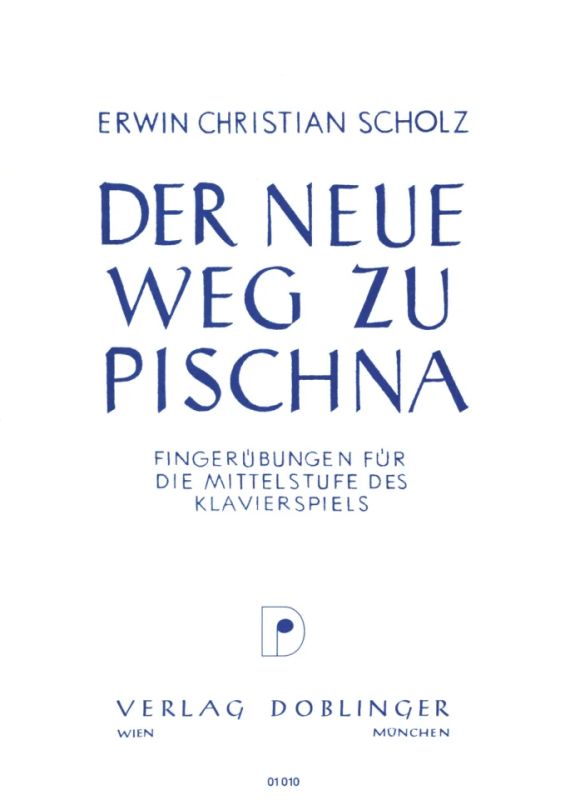 Erwin Christian Scholz - Der neue Weg zu Pischna