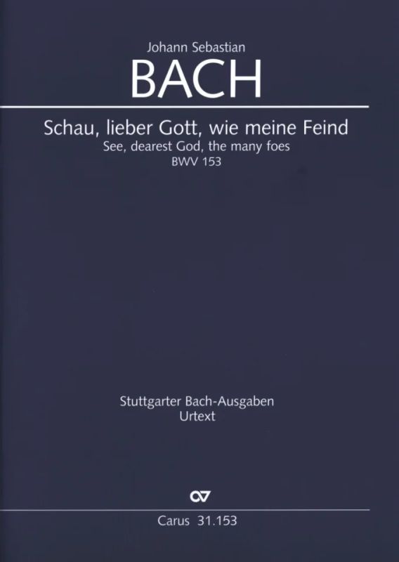 Johann Sebastian Bach - Schau lieber Gott, wie meine Feind BWV 153