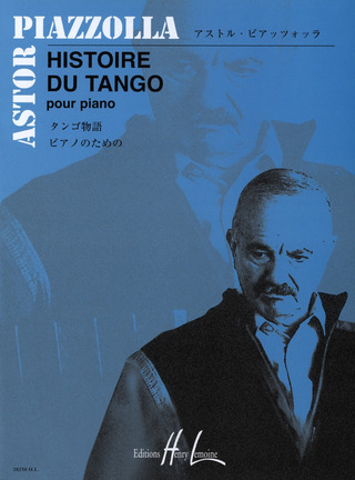Astor Piazzolla: Histoire Du Tango