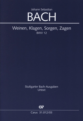 Johann Sebastian Bach: Weeping, crying, sorrow, sighing BWV 12