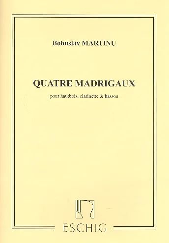Bohuslav Martinů - 4 Madrigaux
