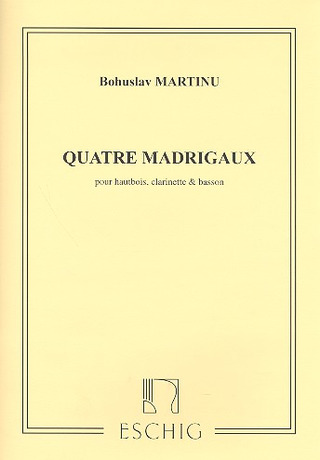Bohuslav Martinů - 4 Madrigaux