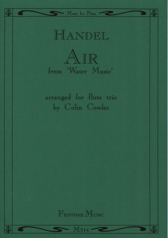 Georg Friedrich Händel - Air from 'The Water Music'