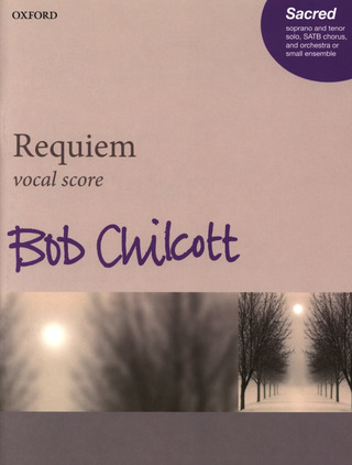 Bob Chilcott - Requiem - Soprano/Tenor/SATB/Piano