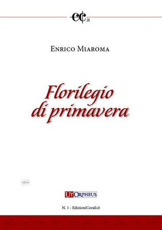 Enrico Miaroma - Florilegio di primavera