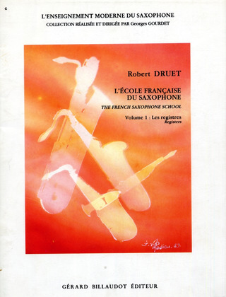 Robert Druet: L'École française du saxophone 1
