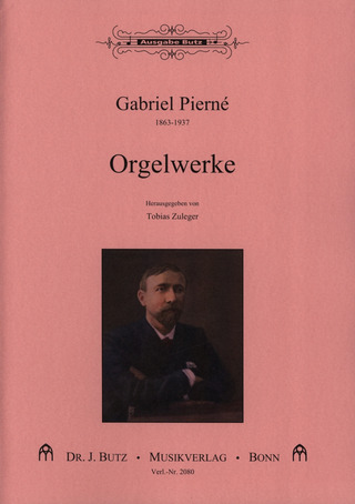 Gabriel Pierné - Orgelwerke