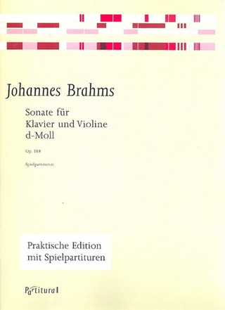 Johannes Brahms: Sonate d-Moll für Klavier und Violine Op.108