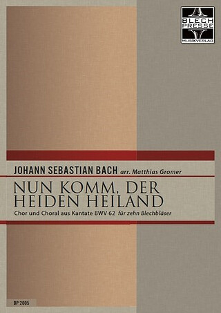 Johann Sebastian Bach: Nun komm, der Heiden Heiland