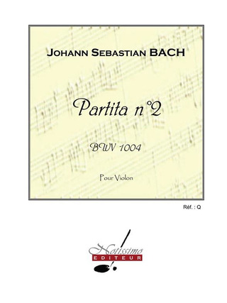 Johann Sebastian Bach - Partita N02 Bwv1004