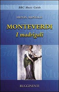 Denis Arnold - Monteverdi