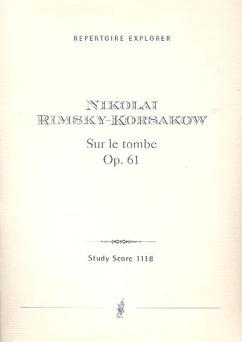 Nikolai Rimski-Korsakow - Sur le tombe op.61 für Orchester