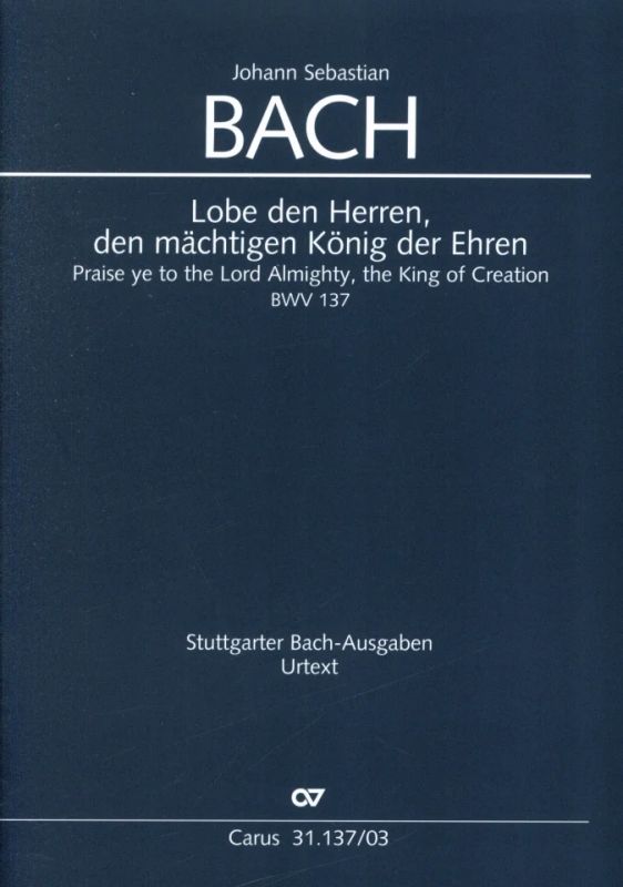 Johann Sebastian Bach - Lobe den Herren, den mächtigen König der Ehren BWV 137