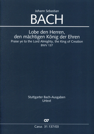 Johann Sebastian Bach: Praise ye to the Lord Almighty, the King of Creation BWV 137