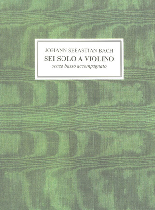 Johann Sebastian Bach - Sei Solo a Violino BWV 1001-1006 – Fakslimile