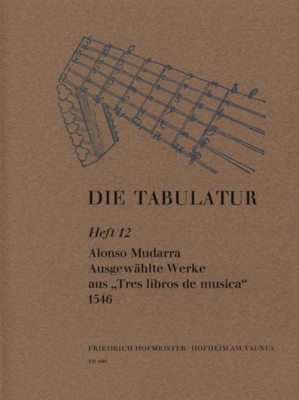 Alonso de Mudarra - Ausgewählte Werke aus "Tres libros de musica"