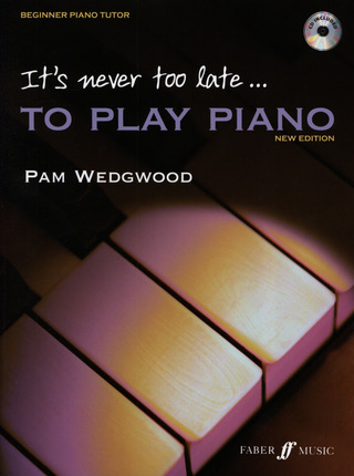 Pamela Wedgwood - It's Never Too Late To Play Piano
