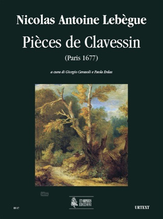 Lebègue, Nicolas Antoine - Pièces de Clavessin (Paris 1677)