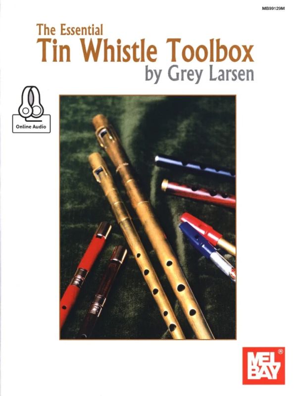 Grey Larsen - The Essential Tin Whistle Toolbox