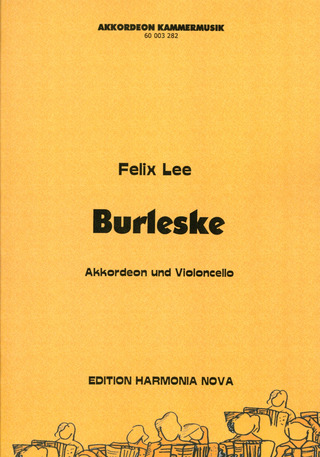 Felix Lee - Burleske