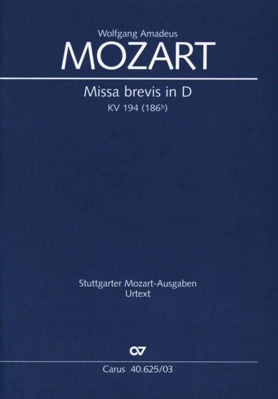 Wolfgang Amadeus Mozart - Missa brevis in D KV 194