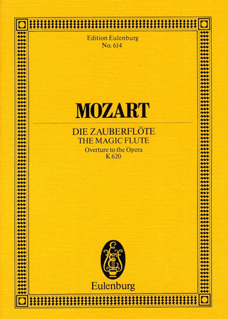 Wolfgang Amadeus Mozart: Die Zauberflöte KV 620 (1791)