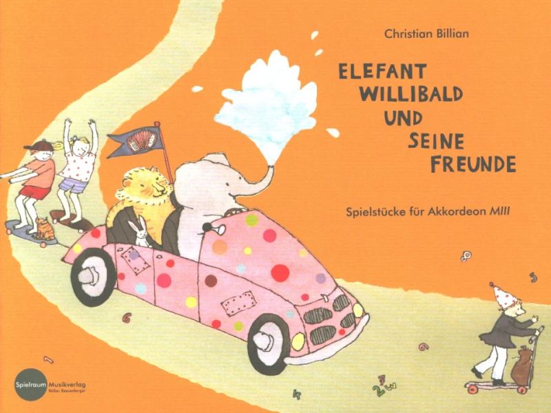 Christian Billian - Elefant Willibald und seine Freunde