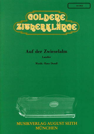Hans Dondl - Auf der Zwieselalm