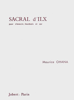 Maurice Ohana - Sacral d'ilx