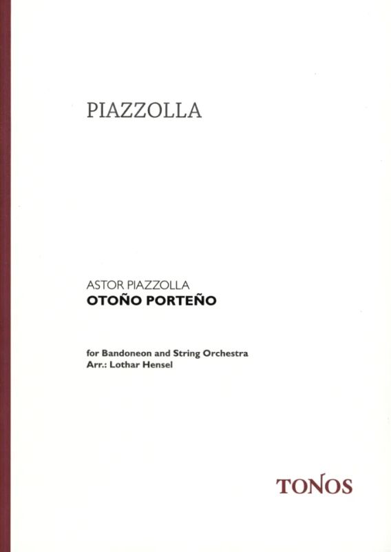 Astor Piazzolla - Piazzolla: Otoño Porteño - Arr. Lothar Hensel Bandoneon & Streichorchester