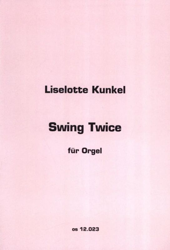 Liselotte Kunkel - Swing Twice