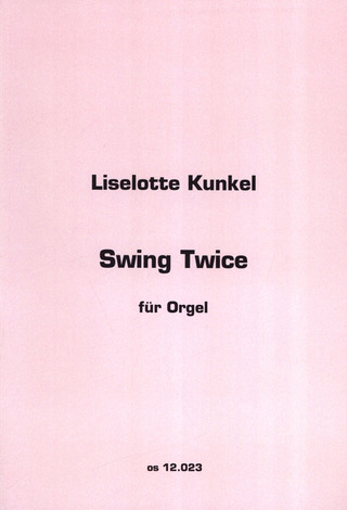 Liselotte Kunkel - Swing Twice
