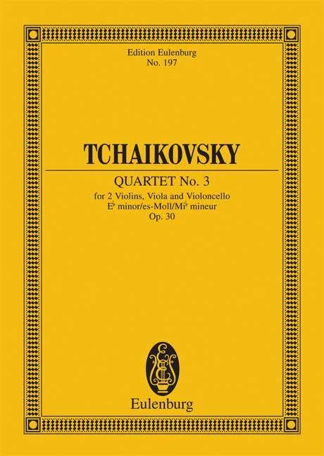 Pjotr Iljitsch Tschaikowsky - Streichquartett Nr. 3 es-Moll