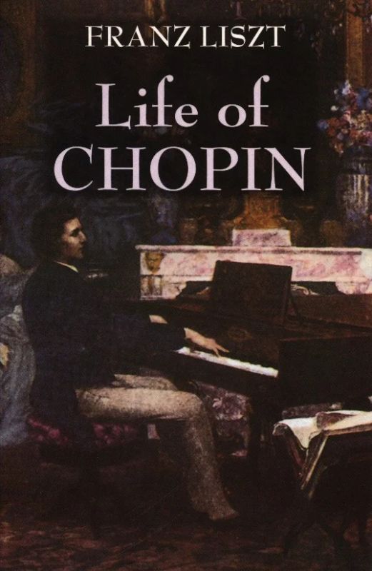 Franz Liszt - Life of Chopin