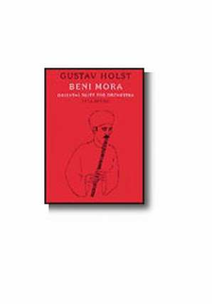 Gustav Holst - Beni Mora Op. 29 No. 1