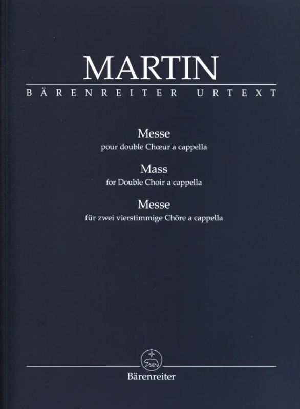 Frank Martin - Messe für zwei vierstimmige Chöre a cappella