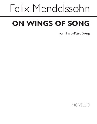 Felix Mendelssohn Bartholdy - On Wings Of Song
