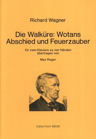 Richard Wagner: Die Walküre: Wotans Abschied und Feuerzeuber für zwei Klaviere zu vier Händen