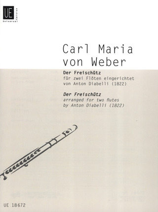 Carl Maria von Weber: Der Freischütz für 2 Flöten für 2 Flöten