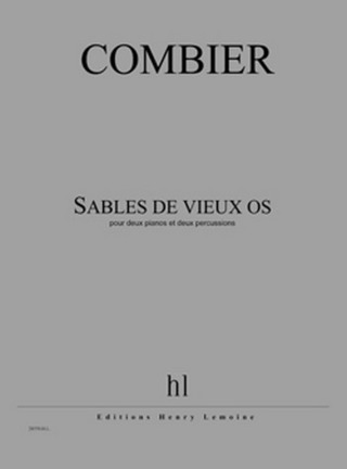 Jérôme Combier - Sables de vieux os