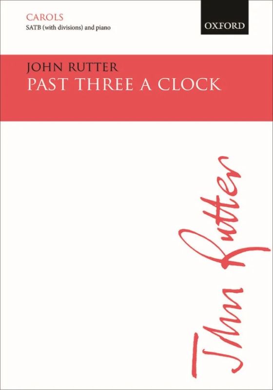 John Rutter - Past Three A Clock