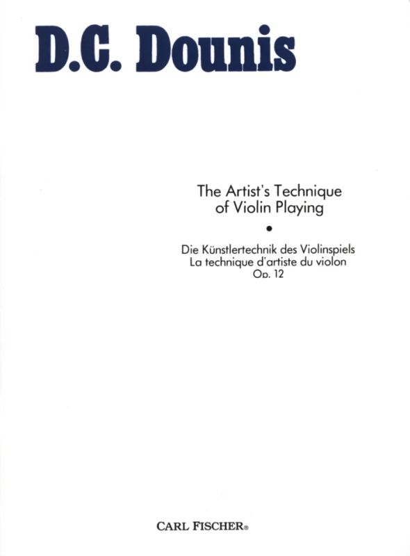 Demetrius Constantine Dounis - The Artist's Technique of Violin Playing op. 12