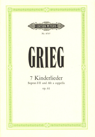 Edvard Grieget al. - 7 Kinderlieder op. 61