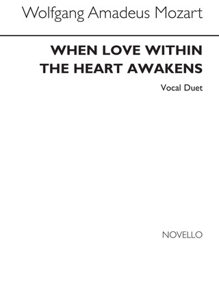 Wolfgang Amadeus Mozart - When Love Within The Heart Awakens