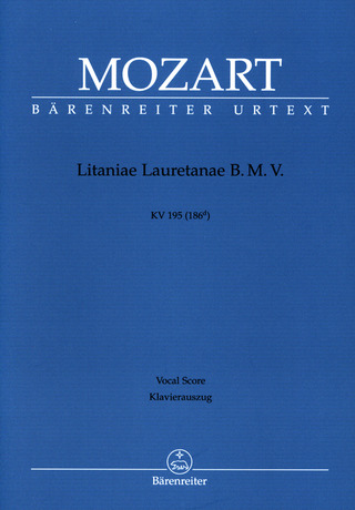 Wolfgang Amadeus Mozart - Litaniae Lauretanae B. M. V. KV 195 (186d)